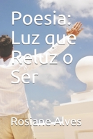 Poesia. Luz que reluz o ser B08N3KQCVX Book Cover