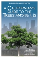 A Californian's Guide to the Trees Among Us 1597145602 Book Cover
