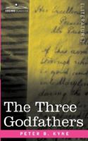 The Three Godfathers 1602067554 Book Cover