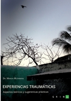 Experiencias traum�ticas. Aspectos te�ricos y sugerenicas pr�cticas 3346409694 Book Cover