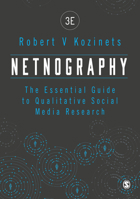 Netnography: The Essential Guide to Qualitative Social Media Research 1526444690 Book Cover