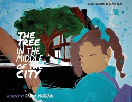 The Tree in the Middle of the City 1667806947 Book Cover