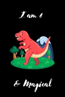 Ultimate Dinosaur Journal I am 6 and magical: A Happy Birthday 6 Years Old Dinosaur Journal Notebook for Kids, Birthday Tyrannosaurus Journal for Girls / T-rex Forests and mountains 6 Year Old Birthda 1708316027 Book Cover