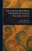 The Expositor's Bible: The Book of Isaiah, Volume 2 (of 2) 1023367092 Book Cover