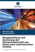 Neugestaltung und Sanierung der Wasserlandschaft von Seoul nach australischem Vorbild (German Edition) 6209680178 Book Cover