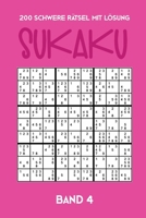 200 Schwere Rätsel mit Lösung Sukaku Band 4: Herausfordernde Sudoku Variante,Rätsel Heft,2 Rätsel pro Seite (German Edition) 1711798320 Book Cover