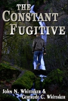 The Constant Fugitive 1494379805 Book Cover