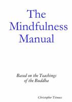 The Mindfulness Manual 1326342800 Book Cover