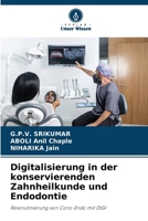 Digitalisierung in der konservierenden Zahnheilkunde und Endodontie (German Edition) 6209755747 Book Cover
