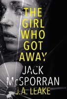 The Girl Who Got Away 1913600270 Book Cover