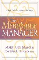 The Menopause Manager: A Safe Path for a Natural Change 0800717406 Book Cover