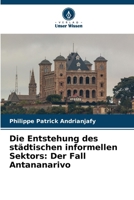Die Entstehung des städtischen informellen Sektors: Der Fall Antananarivo (German Edition) 6630192176 Book Cover