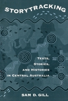 Storytracking: Texts, Stories, and Histories in Central Australia 0195115880 Book Cover