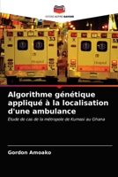 Algorithme génétique appliqué à la localisation d'une ambulance 6202913908 Book Cover