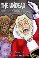The Undead That Saved Christmas Vol. 2 1937758001 Book Cover