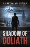 Shadow of Goliath: The Search for Nuclear Deterrents (Hidden Deterrents) B0G8176WKZ Book Cover