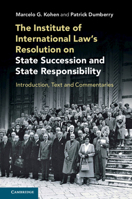 The Institute of International Law's Resolution on State Succession and State Responsibility 1108733891 Book Cover