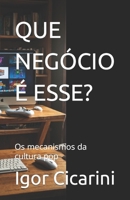 QUE NEGÓCIO É ESSE?: Os mecanismos da cultura pop (Portuguese Edition) B0CWPJYFWM Book Cover