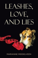 Leashes, Love, and Lies 166575995X Book Cover