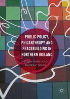 Public Policy, Philanthropy and Peacebuilding in Northern Ireland 113746268X Book Cover