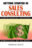 Getting Started in Sales Consulting 0471348120 Book Cover