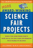 More Award-Winning Science Fair Projects 0471273376 Book Cover