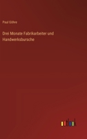 Drei Monate Fabrikarbeiter und Handwerksbursche (German Edition) 3368903470 Book Cover