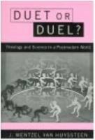 Duet or Duel: Theology and Science in a Postmodern World 1563382555 Book Cover