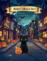 Midnight’s Magical Night: A Magical Halloween Adventure B0FTFFMK9T Book Cover