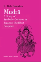 Mudra: A Study of Symbolic Gestures in Japanese Buddhist Sculpture (Bollingen Series) 0691018669 Book Cover