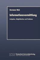 Informationsvermittlung: Aufgaben, Moglichkeiten Und Probleme 382440091X Book Cover
