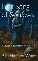 Her Song of Sorrows: A Quiet Mourning inn Verse B0GT4NT896 Book Cover