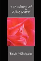 The Diary of Allie Katz 1463567537 Book Cover