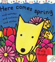 Here Comes Spring and Summer and Autumn and Winter (Toddler Story Books) 0789434849 Book Cover