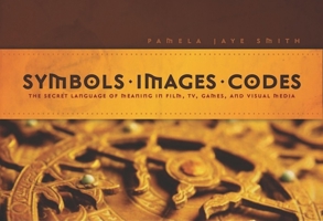 Symbols, Images and Codes 1932907742 Book Cover