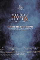 The Wood Pellet Smoker and Grill Cookbook: Serious BBQ Meat Recipes 180260121X Book Cover