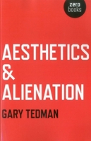 Aesthetics & Alienation 1780993013 Book Cover