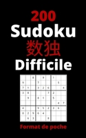 200 Sudoku 数独 Difficile Format de poche: avec Solutions B08STHRHHR Book Cover