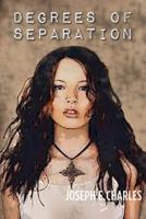 Degrees of Separation 1481902113 Book Cover