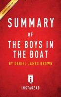 Summary & Analysis of Daniel James Brown's the Boys in the Boat: Nine Americans and Their Epic Quest for Gold at the 1936 Berlin Olympics 1945251980 Book Cover