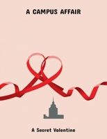 A Campus Affair: A Secret Valentine B0FQ45MCDX Book Cover