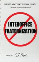 Interoffice Fraternization 1478158247 Book Cover