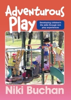 Adventurous Play 1925145247 Book Cover