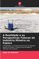 A Realidade e as Perspectivas Futuras da Indústria Mineira no Espaço 6205816547 Book Cover