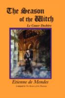 The Season of the Witch: Le Couer Dechire 1434360598 Book Cover