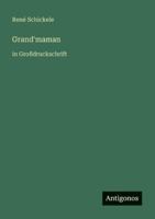 Grand'maman: in Großdruckschrift (German Edition) 3566071382 Book Cover