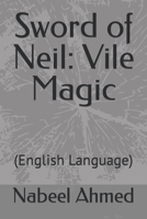 Sword of Neil: Vile Magic: B0973SFN4L Book Cover
