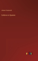 Calderon in Spanien 3368621475 Book Cover