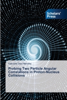 Probing Two Particle Angular Correlations in Proton-Nucleus Collisions 6139444705 Book Cover