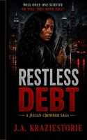 Restless Debt: A Julian Crowder Saga 1717509703 Book Cover
